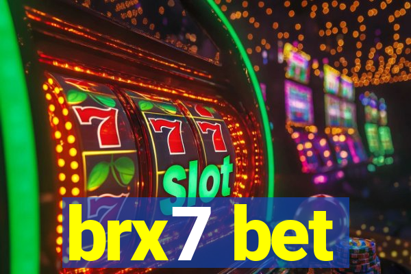 brx7 bet